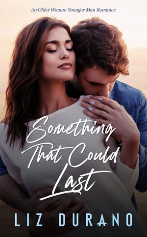 Something That Could Last by Liz Durano