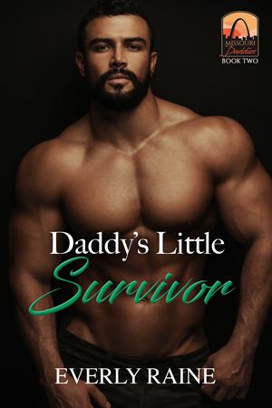Daddy's Little Survivor by Everly Raine