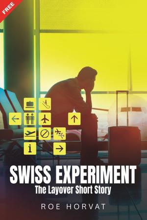 The Swiss Experiment (The Layover #0.5)