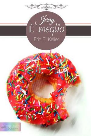 Jerry è meglio by Erin E. Keller