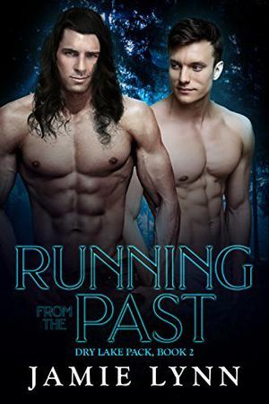 Running from the Past (Dry Lake Pack #2)