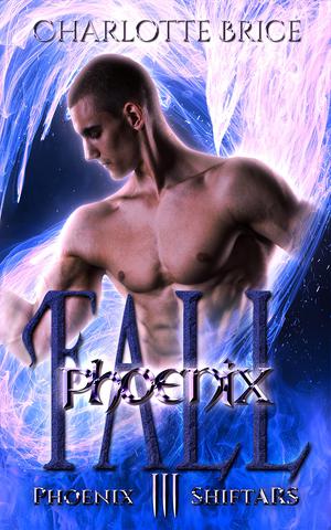 Phoenix Fall (Phoenix ShiftARS #3)