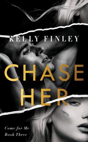 Chase Her (Come For Me #3)