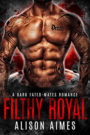 Filthy Royal (Ruthless Warlords #4)