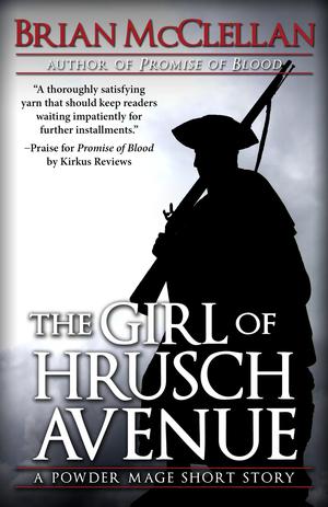 The Girl of Hrusch Avenue (Powder Mage #0.5)