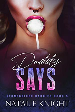 Daddy Says (Stonebridge Daddies #5)