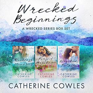 Wrecked Beginnings: Reckless Memories / Perfect Wreckage / Wrecked Palace (Wrecked #1-3)