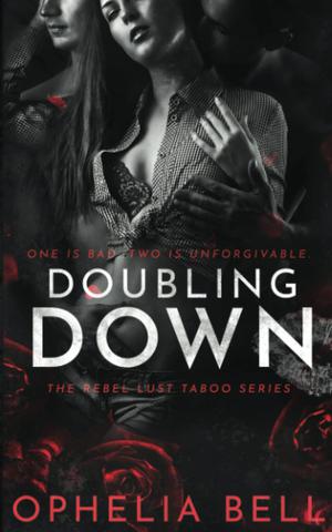 Doubling Down (Rebel Lust Taboo #4)