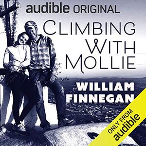 Climbing with Mollie by William Finnegan