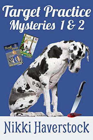 Target Practice Mysteries 1 & 2 by Nikki Haverstock