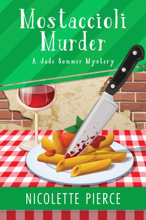 Mostaccioli Murder by Nicolette Pierce
