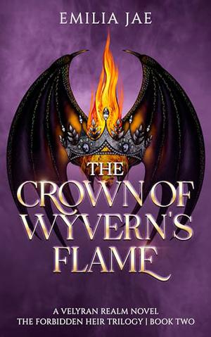 The Crown of Wyvern's Flame (The Forbidden Heir Trilogy #2)