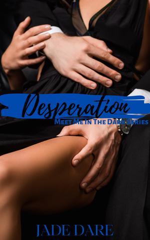 Desperation by Jade Dare