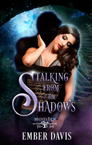 Stalking From the Shadows (Monster Between the Sheets, Season 2 #1)