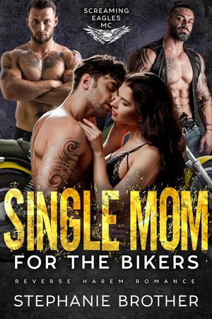 Single Mom for the Bikers (Screaming Eagles MC #8)