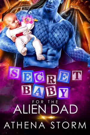 Secret Baby for the Alien Dad (Kaleidian Warrior Dads #2)