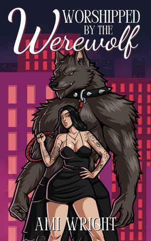 Worshipped by the Werewolf: a cozy monster romance by Ami Wright