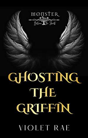 Ghosting the Griffin by Violet Rae
