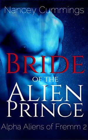 Bride of the Alien Prince (Alpha Aliens of Fremm #2)