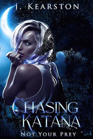 Chasing Katana by J. Kearston