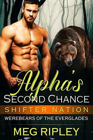 Alpha's Second Chance by Meg Ripley
