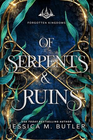 Of Serpents and Ruins (Forgotten Kingdoms #1)