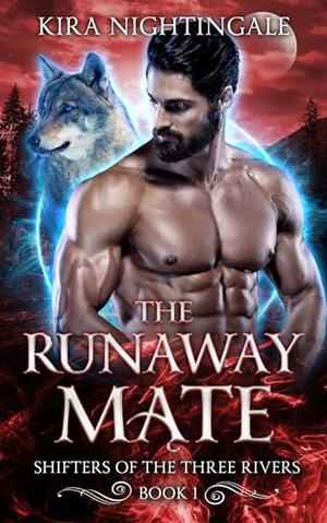 The Runaway Mate (Shifters of the Three Rivers #1)