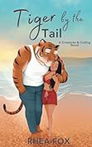 Tiger by the Tail by Rhea Fox