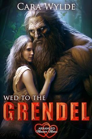 Wed to the Grendel (Arranged Monster Mates #14)