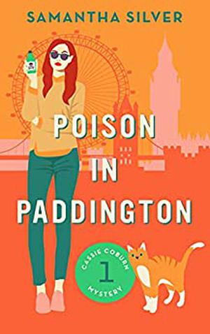 Poison in Paddington by Samantha Silver