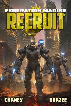 Federation Marine: Recruit by Jonathan P. Brazee, Jonathan P. Brazee