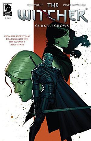 The Witcher: Curse of Crows #5 by Paul Tobin, Piotr Kowalski, Brad Simpson