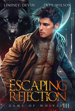 Escaping Rejection by Lindsey Devin, Skye Wilson