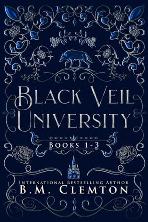 Black Veil University: 1-3 by B.M. Clemton