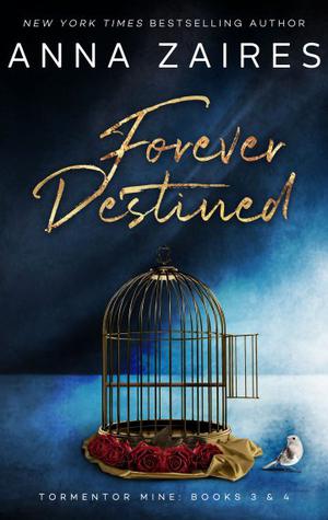 Forever Destined (Tormentor Mine #3-4)