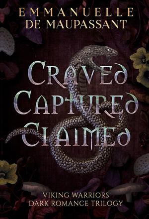 Craved. Captured. Claimed. Viking Warriors Dark Romance Trilogy (Viking Warriors #0.5-2)