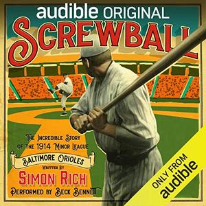 Screwball by Simon Rich, Beck Bennett, Scott Aiello