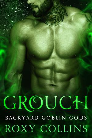 Grouch by Roxy Collins