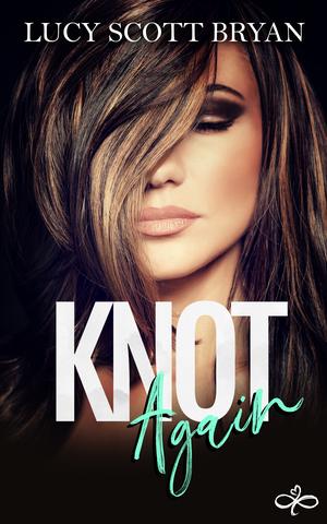 Knot Again (Scornedverse #2)