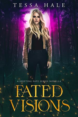 Fated Visions (Shifting Fate #0.5)