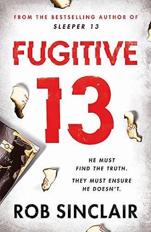 Fugitive 13 by Rob Sinclair