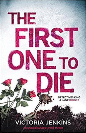 The First One To Die by Victoria Jenkins