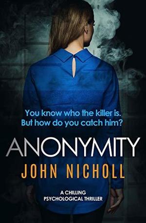 Anonymity by John Nicholl