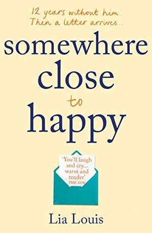 Somewhere Close to Happy by Lia Louis