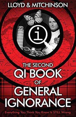 QI: The Second Book of General Ignorance (The Quite Interesting Ignorant Books #2)