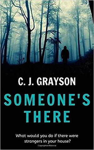 Someone's There by C.J. Grayson