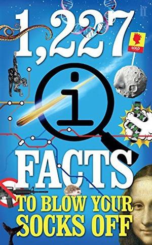 1,227 QI Facts To Blow Your Socks Off (Quite Interesting Facts #1)