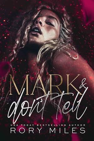 Mark & Don't Tell by Rory Miles