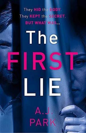 The First Lie by A.J. Park