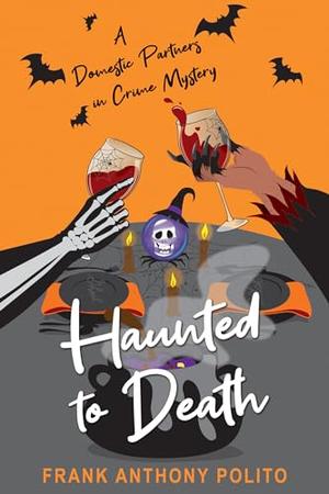 Haunted to Death by Frank Anthony Polito